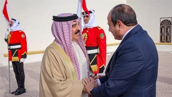 السيسي يستقبل اليوم ملك البحرين لتعزيز التعاون في مختلف المجالات